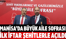 Manisa’da Büyük Aile Sofrası İlk İftar Şehitlerle Açıldı