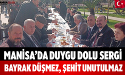 Manisa’da Duygu Dolu Sergi Bayrak Düşmez, Şehit Unutulmaz