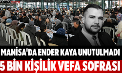 Manisa'da Ender Kaya Unutulmadı 5 Bin Kişilik Vefa Sofrası