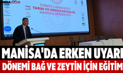 Manisa'da Erken Uyarı Dönemi Bağ ve Zeytin İçin Eğitim