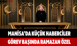 Manisa’da Küçük Haberciler Görev Başında Ramazan Özel
