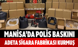 Manisa'da Polis Baskını Adeta Sigara Fabrikası Kurmuş
