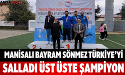 Manisalı Bayram Sönmez Türkiye’yi Salladı Üst Üste Şampiyon