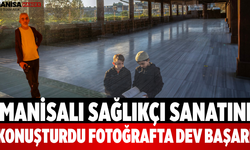 Manisalı Sağlıkçı Sanatını Konuşturdu Fotoğrafta Dev Başarı