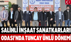 Salihli İnşaat Sanatkarları Odası'nda Tuncay Ünlü Dönemi