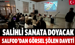 Salihli Sanata Doyacak SALFOD’dan Görsel Şölen Daveti