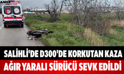 Salihli'de D300'de Korkutan Kaza Ağır Yaralı Sürücü Sevk Edildi