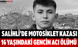 Salihli'de Motosiklet Kazası 16 Yaşındaki Gencin Acı Ölümü