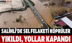 Salihli'de Sel Felaketi Köprüler Yıkıldı, Yollar Kapandı