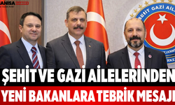 Şehit ve Gazi Ailelerinden Yeni Bakanlara Tebrik Mesajı