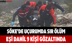 Söke'de Uçurumda Sır Ölüm Eşi Dahil 9 Kişi Gözaltında