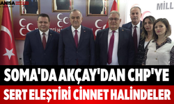 Soma'da Akçay'dan CHP'ye Sert Eleştiri Cinnet Halindeler