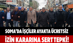 Soma’da İşçiler Ayakta Ücretsiz İzin Kararına Sert Tepki!