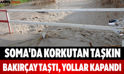 Soma'da Korkutan Taşkın! Bakırçay Taştı, Yollar Kapandı
