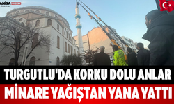 Turgutlu'da Korku Dolu Anlar Minare Yağıştan Yana Yattı