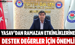 Yasav’dan Ramazan Etkinliklerine Destek Değerler İçin Önemli