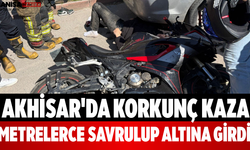 Akhisar'da Korkunç Kaza Metrelerce Savrulup Altına Girdi