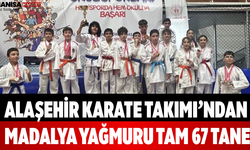 Alaşehir Karate Takımı’ndan Madalya Yağmuru Tam 67 Tane