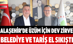 Alaşehir'de Üzüm İçin Dev Zirve Belediye ve TARİŞ El Sıkıştı