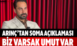 Arınç’tan Soma Açıklaması Biz Varsak Umut Var