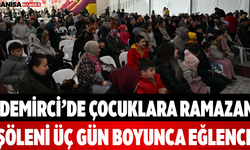 Demirci’de Çocuklara Ramazan Şöleni Üç Gün Boyunca Eğlence