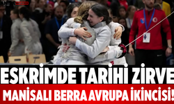 Eskrimde Tarihi Zirve Manisalı Berra Avrupa İkincisi!