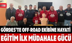Gördes'te Off-Road Ekibine Hayati Eğitim İlk Müdahale Gücü