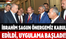 İbrahim Sagun Önergemiz Kabul Edildi, Uygulama Başladı!"