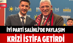 İYİ Parti Salihli'de Paylaşım Krizi İstifa Getirdi