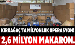Kırkağaç'ta Milyonluk Operasyon! 2,6 Milyon Makaron..