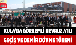 Kula'da Görkemli Nevruz Atlı Geçiş ve Demir Dövme Töreni