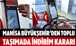 Manisa Büyükşehir’den Toplu Taşımada İndirim Kararı
