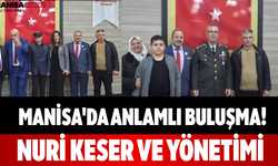 Manisa'da Anlamlı Buluşma! Nuri Keser ve Yönetimi