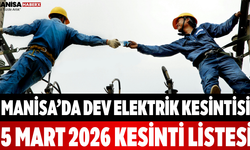 Manisa’da Dev Elektrik Kesintisi 5 Mart 2026 Kesinti Listesi