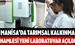 Manisa’da Tarımsal Kalkınma Hamlesi Yeni Laboratuvar Açıldı