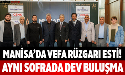Manisa’da Vefa Rüzgarı Esti! Aynı Sofrada Dev Buluşma