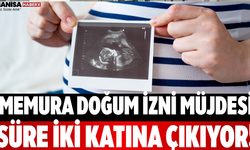 Memura Doğum İzni Müjdesi Süre İki Katına Çıkıyor!