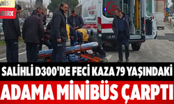 Salihli D300'de Feci Kaza 79 Yaşındaki Adama Minibüs Çarptı