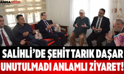 Salihli’de Şehit Tarık Daşar Unutulmadı Anlamlı Ziyaret!