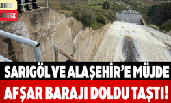 Sarıgöl ve Alaşehir’e Müjde Afşar Barajı Doldu Taştı!
