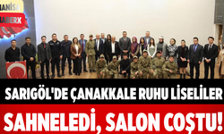 Sarıgöl'de Çanakkale Ruhu Liseliler Sahneledi, Salon Coştu!