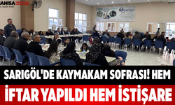 Sarıgöl'de Kaymakam Sofrası! Hem İftar Yapıldı Hem İstişare