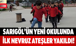 Sarıgöl’ün Yeni Okulunda İlk Nevruz Ateşler Yakıldı!