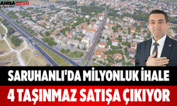 Saruhanlı'da Milyonluk İhale 4 Taşınmaz Satışa Çıkıyor