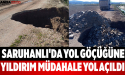 Saruhanlı'da Yol Göçüğüne Yıldırım Müdahale Yol Açıldı