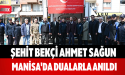 Şehit Bekçi Ahmet Sağun Manisa'da Dualarla Anıldı