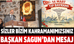 Sizler Bizim Kahramanımızsınız! Başkan Sagun’dan Mesaj