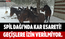 Spil Dağı'nda Kar Esareti! Geçişlere İzin Verilmiyor...