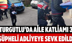 Turgutlu'da Aile Katliamı 3 Şüpheli Adliyeye Sevk Edildi