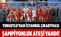 Turgutlu’dan İstanbul Çıkartması Şampiyonluk Ateşi Yandı!